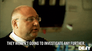 They Weren't Going To Investigate