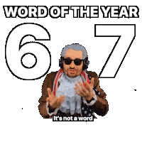 6 7 Word Of The Year Sticker