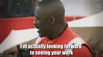 I Look Forward To Seeing Your Work