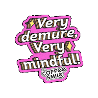 Gardeniaph coffee slay coffee smile very demure Sticker