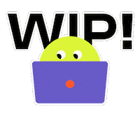Working Work In Progress Sticker