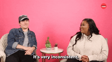 It's Very Inconsistent