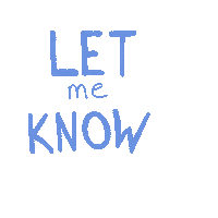 Let Me Know Sticker