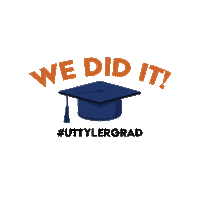 We Did It College Sticker by UT Tyler