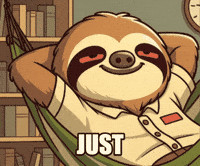 Just Relax Chill Out GIF by Slothana