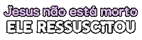 Ele Vive Jesus Sticker by Bel Diniz
