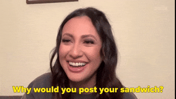 Why Would You Post Your Sandwich?