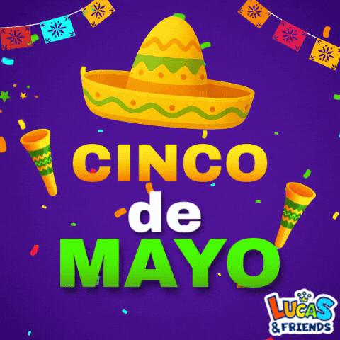 Cinco De Mayo Celebration GIF by Lucas and Friends by RV AppStudios