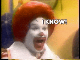 Ad gif. Old school Ronald McDonald clown pops their head up and their eyes widen as an idea hits their mind. They say, "I know!"