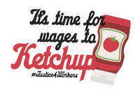 Ketchup Wages Sticker by Justice for Workers