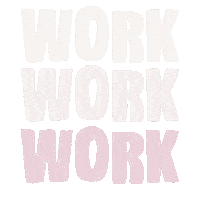 Work Work Work Pink Sticker