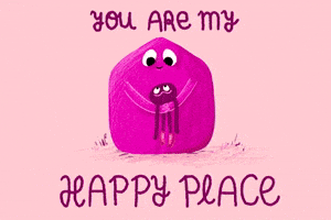You Are My Happy Place