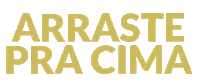Arraste Pra Cima Sticker by Best Size