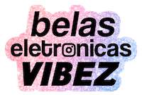 Belas Sticker by Eletro Vibez
