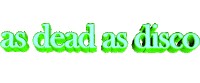 as dead as disco Sticker by AnimatedText