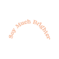 soymuchbrighter soymuchbrighter smbcandles soymuchbrightercandles Sticker