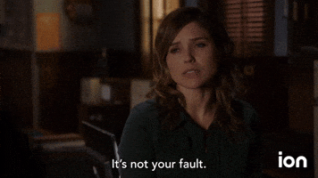 It's Not Your Fault