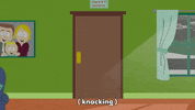 house knocking GIF by South Park 