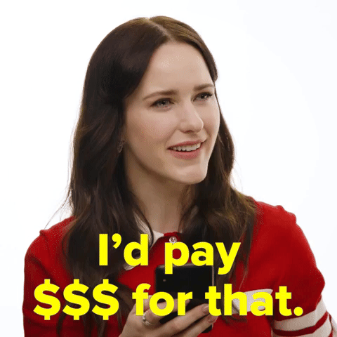 I'd Pay $$$ For That