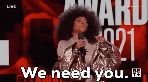 We Need You GIF by BET Awards