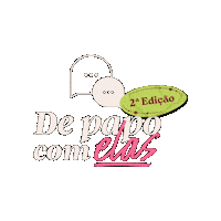 De Papo Com Elas Sticker by Somos Nomos