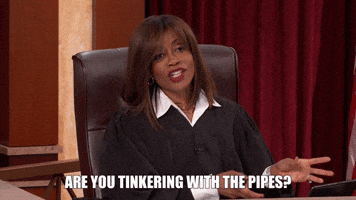 Are You Tinkering With The Pipes?