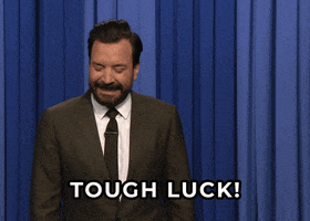 Tough Luck GIF by The Tonight Show Starring Jimmy Fallon