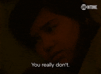 You Really Don't
