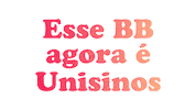 universidade bixo Sticker by Unisinos