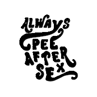 Always Pee After Sex Sticker by Cliterally The Best