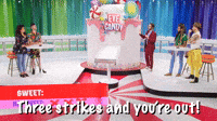Three Strikes & You're Out!