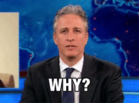 Daily Show gif. Jon Stewart from The Daily Show turns his head and squints to really, really pose the question: Text, "Why?"