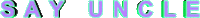 rotate say uncle Sticker by AnimatedText