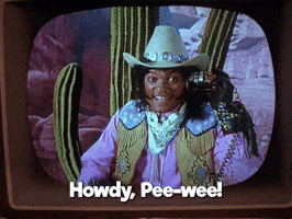 Howdy, Pee-wee!