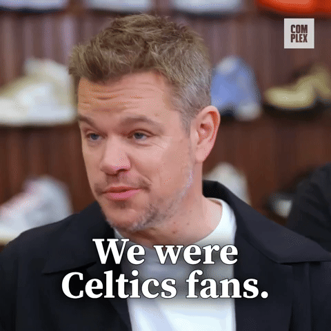We were Celtics fans