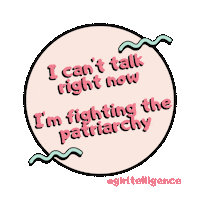 Sticker gif. Message in a groovy pink font on a pink circle adorned with aqua 90s squiggles, shaking back and forth with attitude. Text, 'I can't talk right now, I'm fighting the patriarchy.'