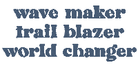Trail Blazer World Changer Sticker by Natalie Franke