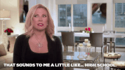 real housewives that sounds to me a little like high school GIF by Bravo TV
