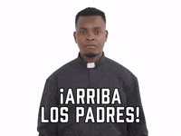 ¡Arriba Los Padres!