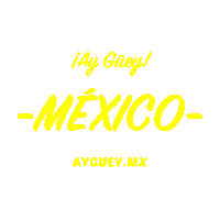 Mexico Ag Sticker by ¡Ay Güey!