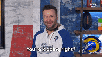 You're Kidding Right?