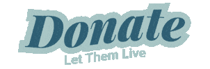 Pro-Life Donate Sticker by Let Them Live