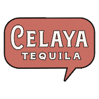 Drinkcelaya Sticker by Celaya Tequila