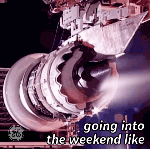 Ad gif. Video of jet turbine shooting out smoke. Text, "going into the weekend like." GE logo appears in left corner.