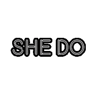 She Do Sticker by In Real Life