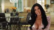 Im Back Real Housewives GIF by Slice