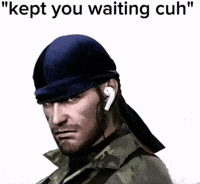 Kept You Waiting Huh Big Boss GIF