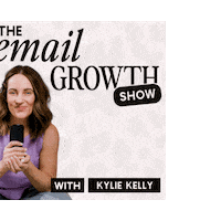 thekyliekelly podcast kylie kelly emailgrowthshow Sticker