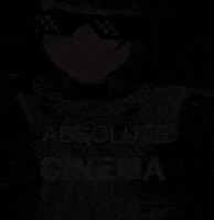 Absolute Cinema GIF