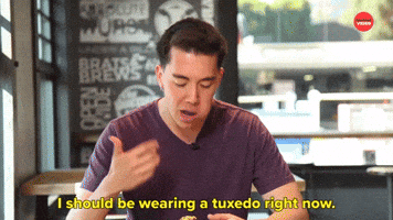 I Should Be Wearing A Tuxedo